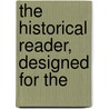The Historical Reader, Designed For The door John Lauris Blake