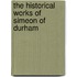 The Historical Works Of Simeon Of Durham