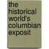 The Historical World's Columbian Exposit