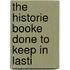 The Historie Booke Done To Keep In Lasti