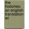 The Histories; An English Translation Wi by Publius Cornelius Tacitus