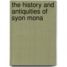 The History And Antiquities Of Syon Mona door George James Aungier