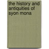 The History And Antiquities Of Syon Mona door George James Aungier