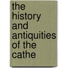 The History And Antiquities Of The Cathe door John Britton