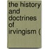 The History And Doctrines Of Irvingism (