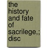 The History And Fate Of Sacrilege,; Disc door Sir Henry Spelman