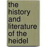 The History And Literature Of The Heidel door Heinrich Simon von Alpen