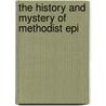 The History And Mystery Of Methodist Epi door Alexander M'Caine
