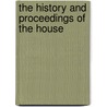 The History And Proceedings Of The House door Unknown Author