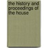 The History And Proceedings Of The House