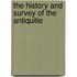The History And Survey Of The Antiquitie
