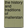 The History And Traditions Of Mallerstan door William Nicholls