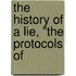 The History Of A Lie, "The Protocols Of