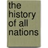 The History Of All Nations
