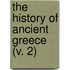 The History Of Ancient Greece (V. 2)