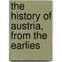 The History Of Austria, From The Earlies