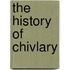 The History Of Chivlary