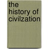 The History Of Civilzation door François Guizot