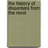The History Of Dissenters From The Revol
