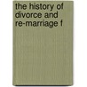 The History Of Divorce And Re-Marriage F door Henry John Wilkins