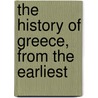 The History Of Greece, From The Earliest door Oliver Goldsmith