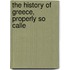 The History Of Greece, Properly So Calle