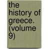 The History Of Greece. (Volume 9) door William Mitford