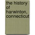 The History Of Harwinton, Connecticut