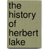 The History Of Herbert Lake