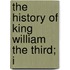 The History Of King William The Third; I