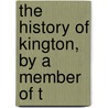 The History Of Kington, By A Member Of T door Richard Parry