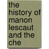 The History Of Manon Lescaut And The Che