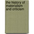The History Of Materialism And Criticism