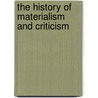 The History Of Materialism And Criticism door Friedrich Albert Lange