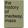 The History Of Medway, Mass door Mrs Jameson