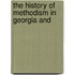 The History Of Methodism In Georgia And