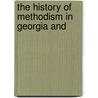 The History Of Methodism In Georgia And door George Gilman Smith