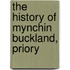 The History Of Mynchin Buckland, Priory