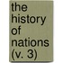 The History Of Nations (V. 3)