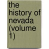 The History Of Nevada (Volume 1) door Harold Davis