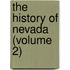 The History Of Nevada (Volume 2)