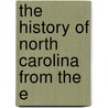 The History Of North Carolina From The E door Franois Xavier Martin