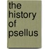The History Of Psellus