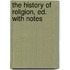The History Of Religion, Ed. With Notes