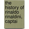The History Of Rinaldo Rinaldini, Captai door Christian August Vulpius