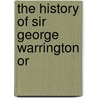 The History Of Sir George Warrington Or door Books Group