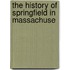 The History Of Springfield In Massachuse