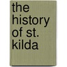 The History Of St. Kilda door Kenneth Macaulay