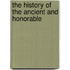 The History Of The Ancient And Honorable