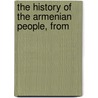The History Of The Armenian People, From door Chris Morgan